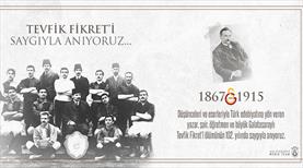 Galatasaray Tevfik Fikret'i andı