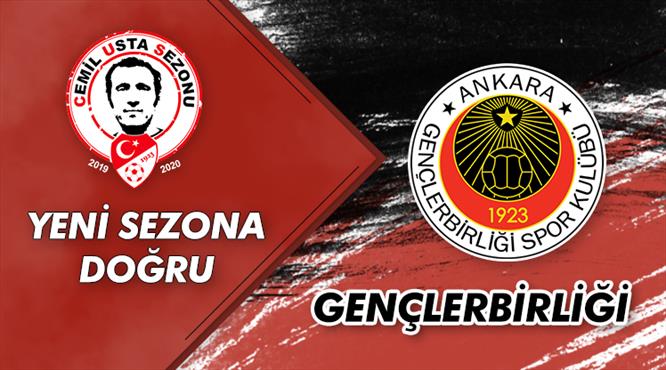 Yeni sezona doğru: Gençlerbirliği