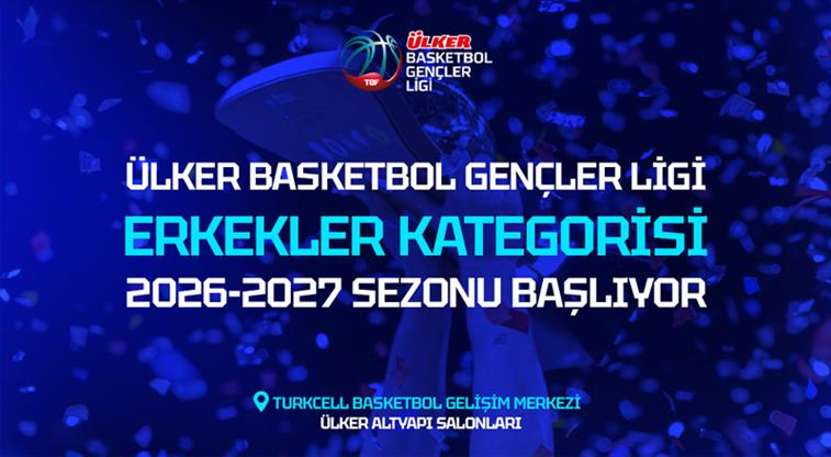 Ülker Basketbol Gençler Ligi'nde yeni sezon başlıyor
