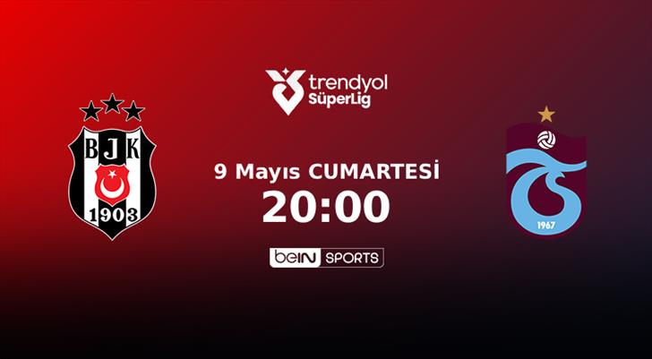 MUHTEMEL 11'LER | Beşiktaş - Trabzonspor
