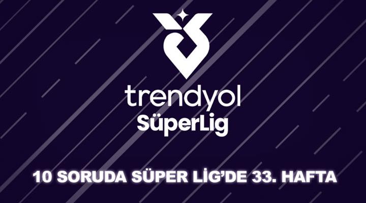 Kendini test et! 33. haftaya ne kadar hakimsin?
