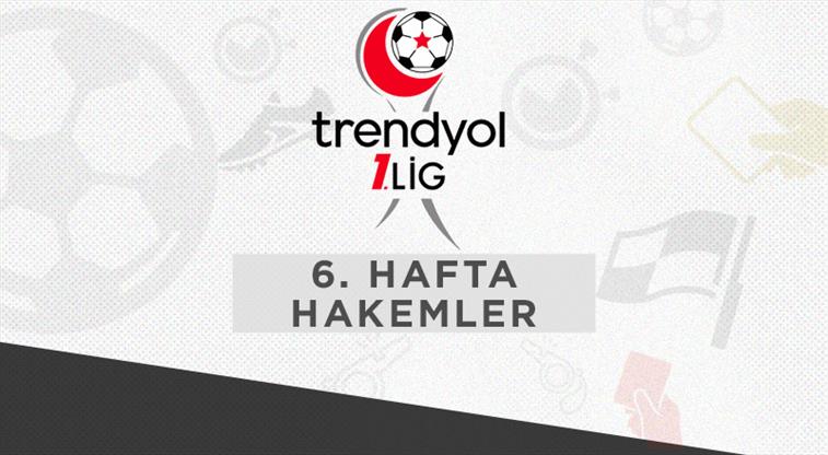 Trendyol 1. Lig'de 6. haftanın hakemleri belli oldu