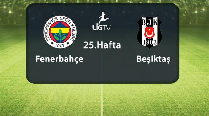Fenerbahçe - Beşiktaş
